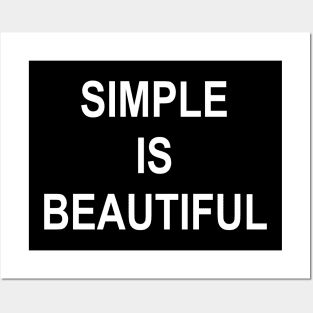 SIMPLE IS BEAUTIFUL Posters and Art